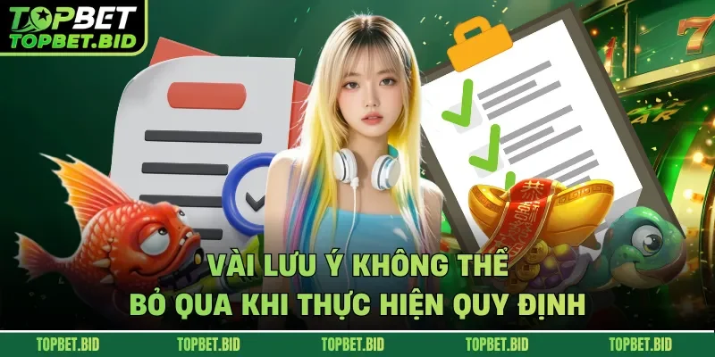 Vài lưu ý không thể bỏ qua khi thực hiện quy định