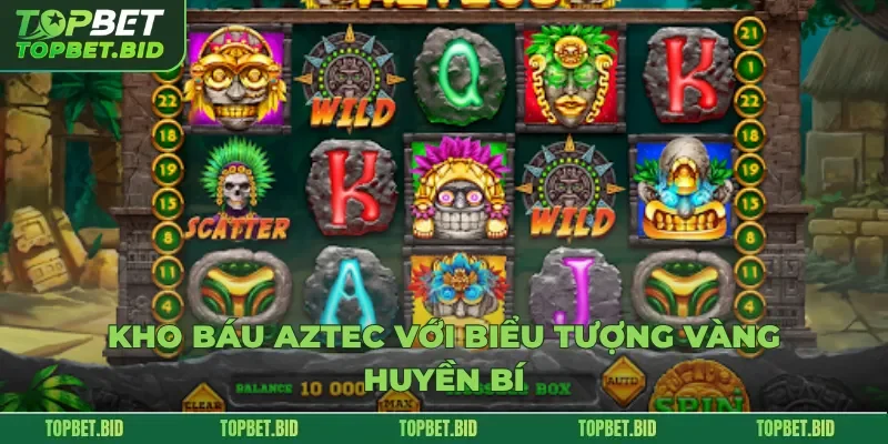 Kho Báu Aztec với biểu tượng vàng huyền bí