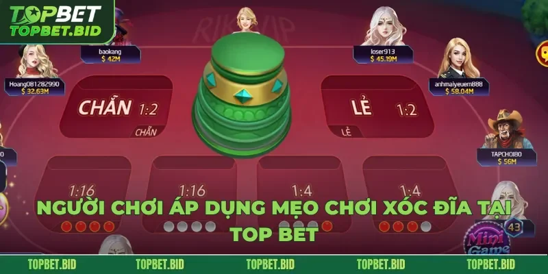 Người chơi áp dụng mẹo chơi xóc đĩa tại Top Bet